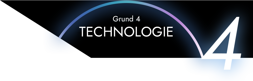 Grund 4 - TECHNOLOGIE