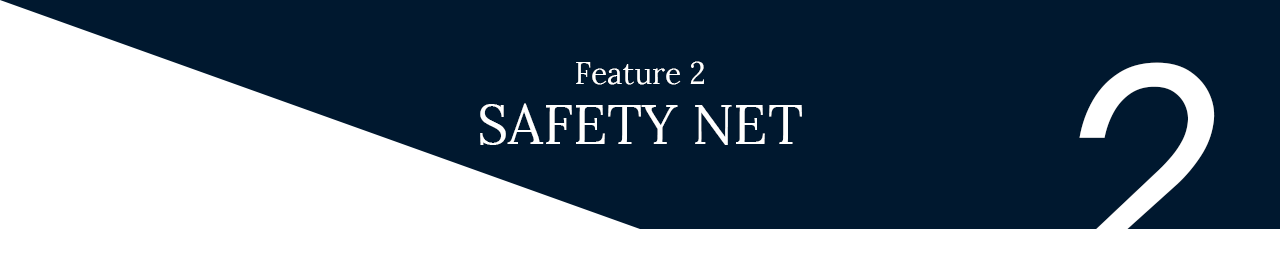 Feature 2 - SAFETY NET